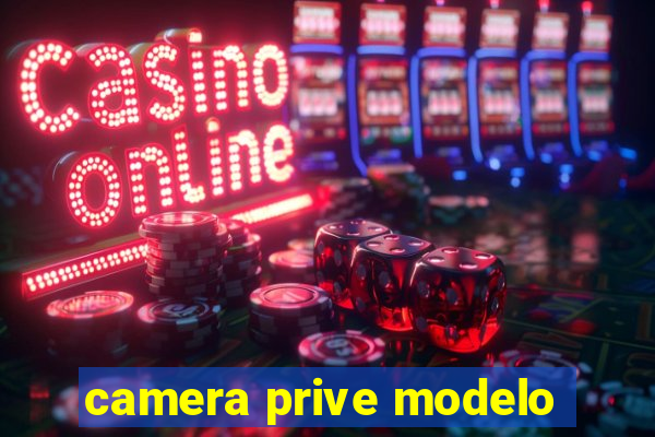 camera prive modelo